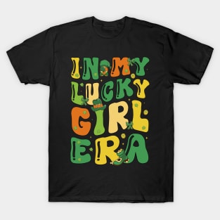 In My Lucky Girl Era Funny Saint Patrick Day Shamrock Groovy T-Shirt